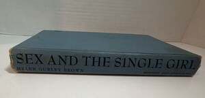 Sex and the Single Girl by Helen Gurley Brown (1962, Third Printing) Hardcover
